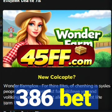 386 bet